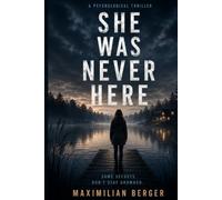 She was never here