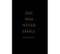 She Was Never Small