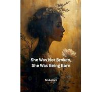 She Was Not Broken, She Was Being Born
