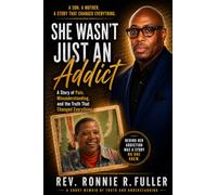 SHE WASN'T JUST AN ADDICT: A Story of Pain, Misunderstanding, and the Truth That Changed Everything