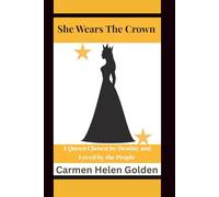 She Wears the Crown: A Queen Chosen by Destiny and Loved by the People