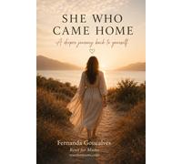 She Who Came Home: A deeper journey back to yourself