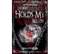 She Who Holds My Wrath: 2