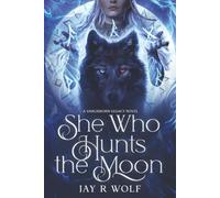 She Who Hunts the Moon: 1