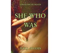 She Who Was: A Prejudicial Death