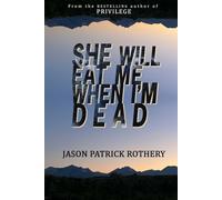 She Will Eat Me When I'm Dead