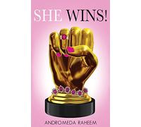 She Wins: The Ultimate Guide for Women to Gain a Winning Mindset and Lead a Winning Lifestyle