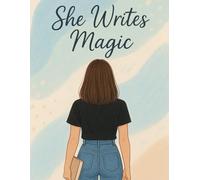 She Writes Magic: A Pastel-Themed Creative Writing Journal for Women