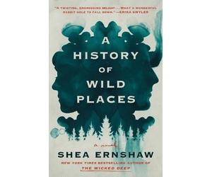 Shea Ernshaw A History of Wild Places (Tascabile)