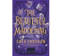 Shea Ernshaw The Beautiful Maddening (Copertina rigida)