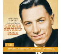 Shea, George Beverly - How Great Thou Art: The Beloved Music Of