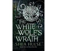 Shea Hulse The White Wolf's Wrath (Tascabile) Dragon Fire and Druids