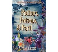 Shéa MacLeod Potions, Poisons, and Peril (Tascabile) Deepwood Witches Mysteries
