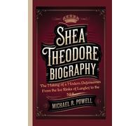 SHEA THEODORE BIOGRAPHY: The Making of a Modern Defenseman From the Ice Rinks of Langley to the NHL