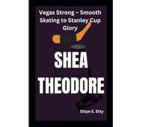 SHEA THEODORE: Vegas Strong - Smooth Skating to Stanley Cup Glory
