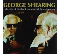 Shearing, George - Lullabies Of Birdland-Musical Autobiography (2 CD)