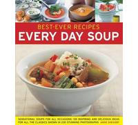 Sheasby Emma Best-ever Recipes: Every Day Soup: Sensational Soups fo (Tascabile)