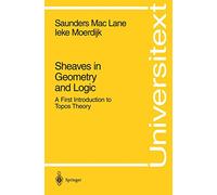 Sheaves in Geometry and Logic: A First Introduction to Topos Theory