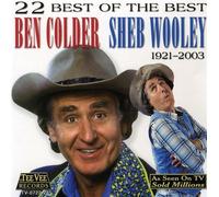 SHEB WOOLEY 22 Best of The Best; Ben Colder, Sheb Wooley, 1921-2003 (CD)
