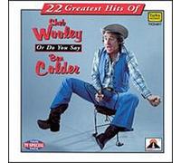 Sheb Wooley & Ben Colder - 22 Greatest Hits