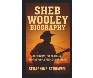 Sheb Wooley Biography: The Cowboy, the Comedian, and the Purple People Eater Legend