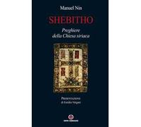 Shebitho. Preghiere della Chiesa Siriaca