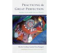Shechen Gyaltsap IV Practicing the Great Perfection (Copertina rigida)