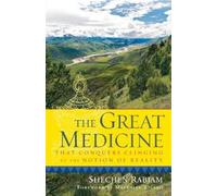 Shechen Rabjam Shechen Gyaltsap Sh The Great Medicine That Conquers (Tascabile)