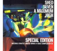 Shed 7 - A Maximum High