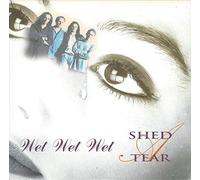 Shed A Tear - Wet Wet Wet 7" 45