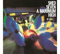 Shed Seven - Maximum High