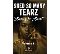Shed So Many Tearz "Love On Lock": Volume 1