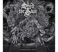 Shed the Skin The Forbidden Arts (Vinyl LP) 12" Album