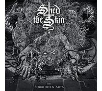 SHED THE SKIN - FORBIDDEN ARTS - CD - K72z