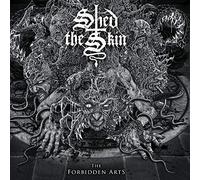 Shed the Skin The Forbidden Arts (Vinyl LP) 12" Album