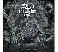 Shed the Skin The Forbidden Arts (CD) Album