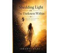 Shedding Light on the Darkness Within