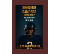 Shedeur Sanders Biography: The Evolution of QB No. 2