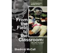 Shedrick McCall From the Field to the Classroom (Tascabile)