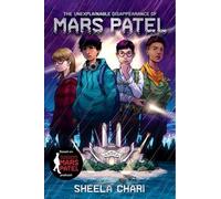 Sheela Chari The Unexplainable Disappearance of Mars Patel (Tascabile)