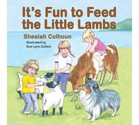 Sheelah Colhoun It's Fun to Feed the Little Lambs (Tascabile)