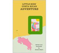 Sheena Albert Little Kids Costa Rican Adventure (Tascabile)