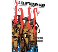Sheena C. Howard Black Queer Identity Matrix (Tascabile)