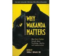 Sheena C. Howard Why Wakanda Matters (Tascabile)