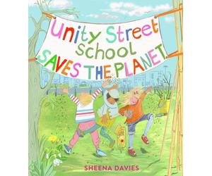 Sheena Davies Davies Shee Unity Street School Saves the Plan (Copertina rigida)