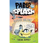 Sheena Dempsey Pablo and Splash: Roman Holiday (Tascabile) Pablo and Splash