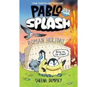 Sheena Dempsey Pablo and Splash: Roman Holiday (Tascabile) Pablo and Splash
