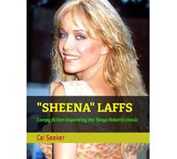"SHEENA" LAFFS: Campy fiction inspired by the Tanya Roberts classic