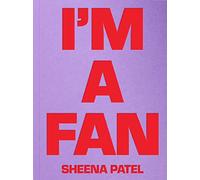 Sheena Patel - I'M A FAN
