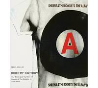 Sheena & The Rokkets - Rokkets Factory: The Worst & Rarities Of
